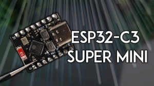 Getting Started with the ESP32-C3 SuperMini