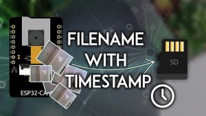ESP32-CAM Take Photo and Save to MicroSD Card with Date and Time Timestamp