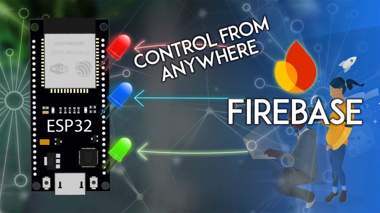 Control ESP32 GPIOs from Anywhere using Firebase