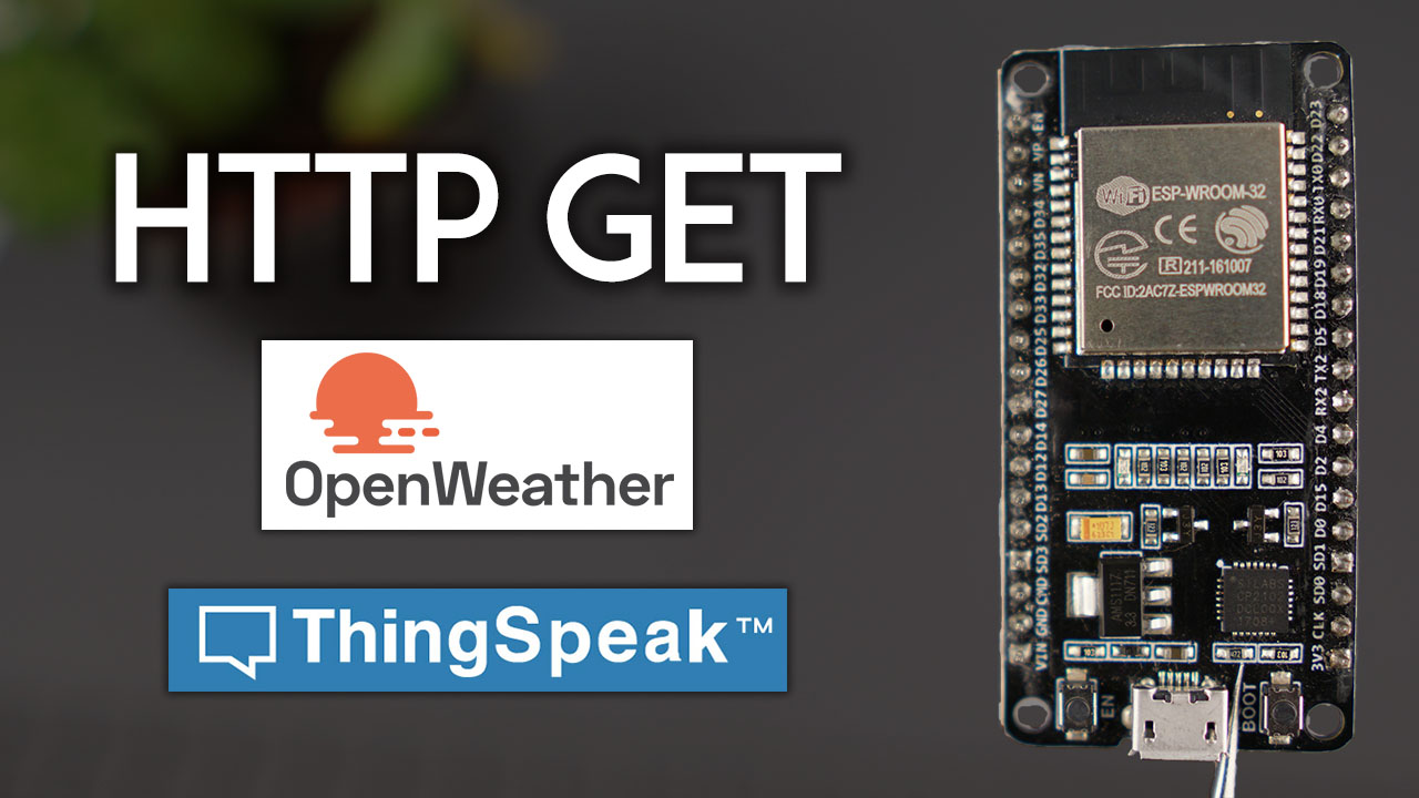 ESP32 HTTP GET with Arduino IDE OpenWeatherMap ThingSpeak
