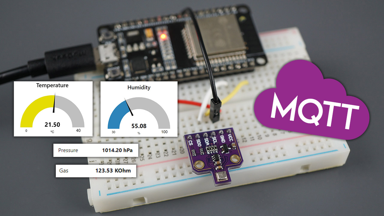 ESP32 MQTT Publish BME680 Temperature Humidity Pressure and Gas Readings Arduino IDE