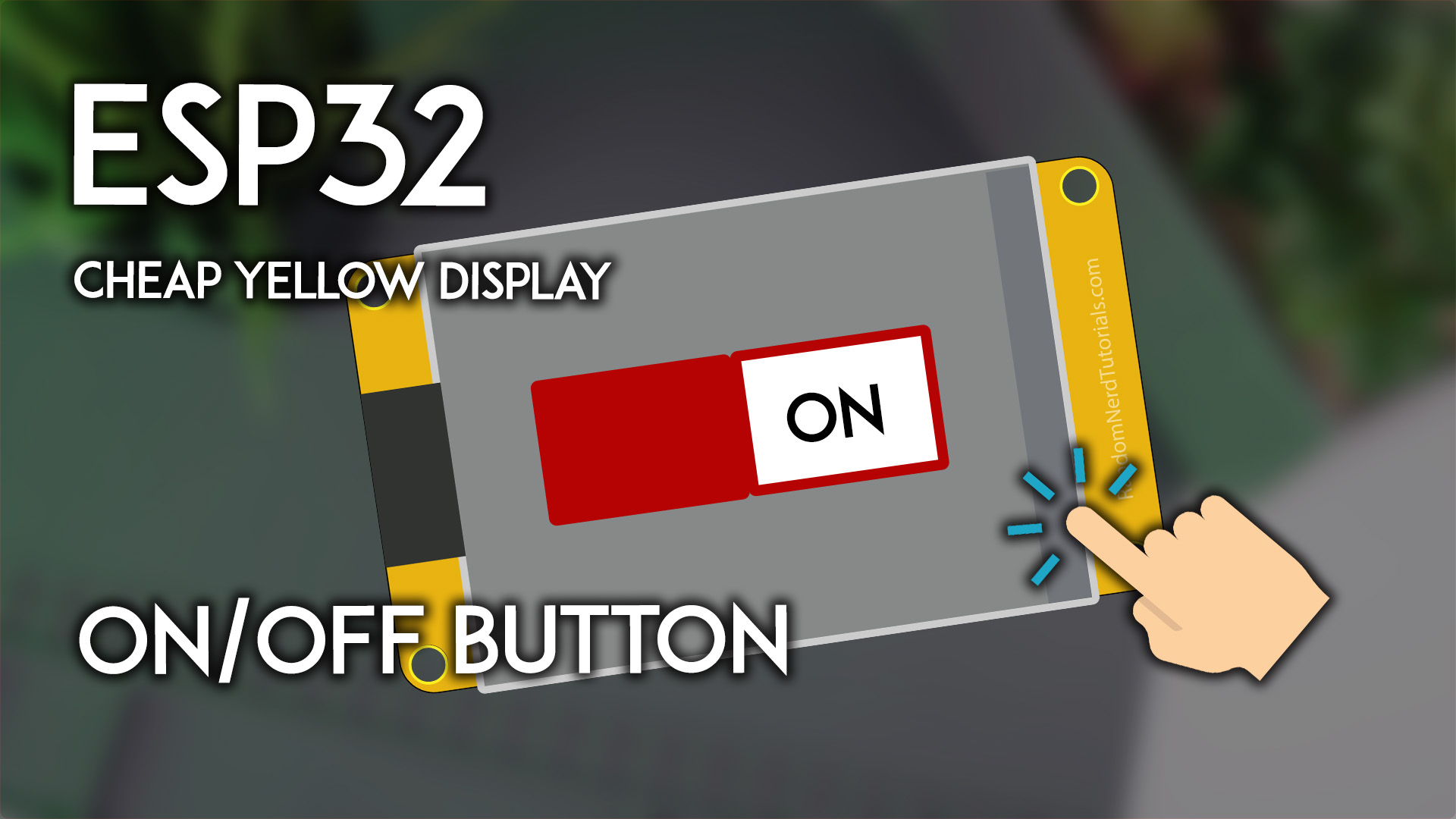 ESP32 Touchscreen On and Off Buttons Cheap Yellow Display ESP32-2432S028R