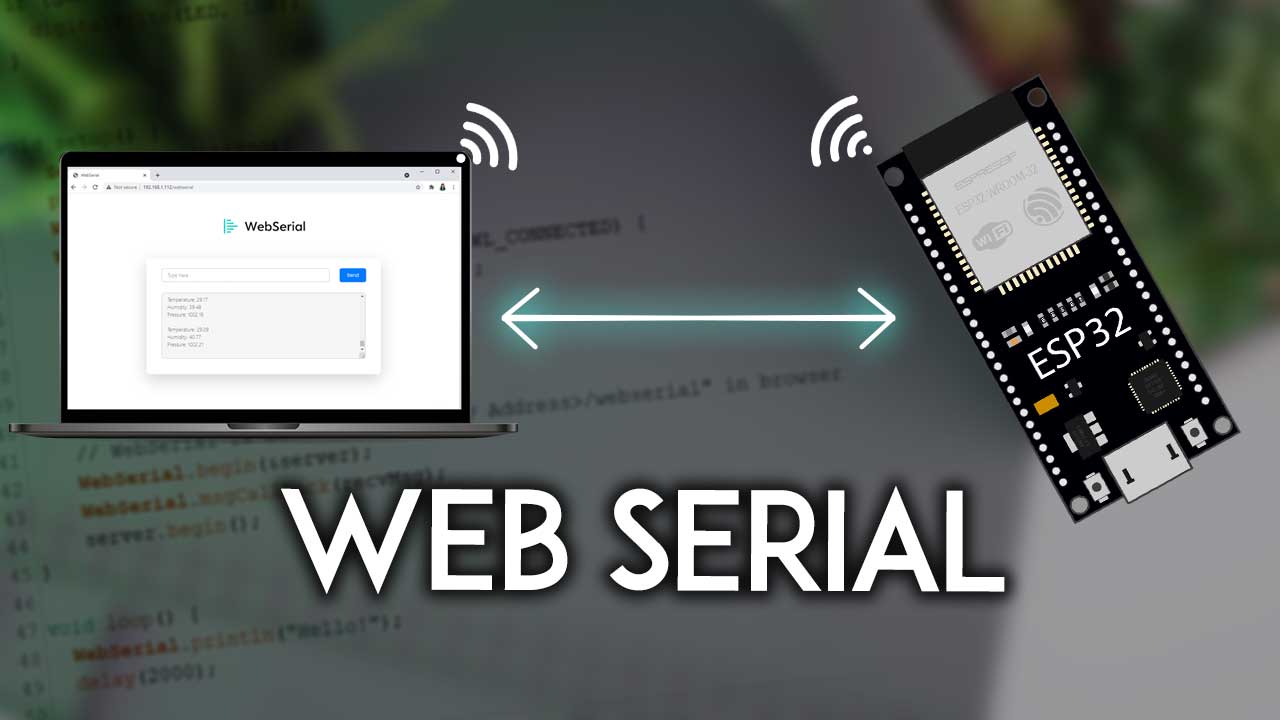 ESP32 WebSerial Web-based Remote Serial Monitor Arduino Core IDE