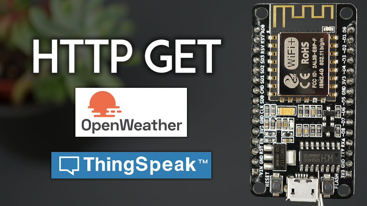 ESP8266 NodeMCU HTTP GET with Arduino IDE OpenWeatherMap ThingSpeak
