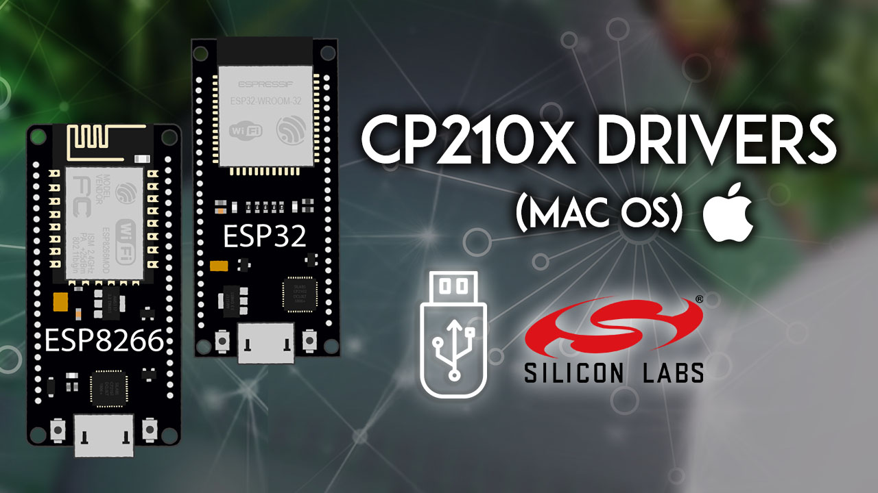 Install ESP32 ESP8266 NodeMCU USB Drivers CP210x USB to UART Bridge Mac OS X computer