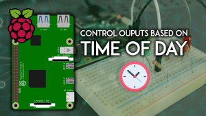 Raspberry Pi: Control Outputs Based on Time of the Day (Python)