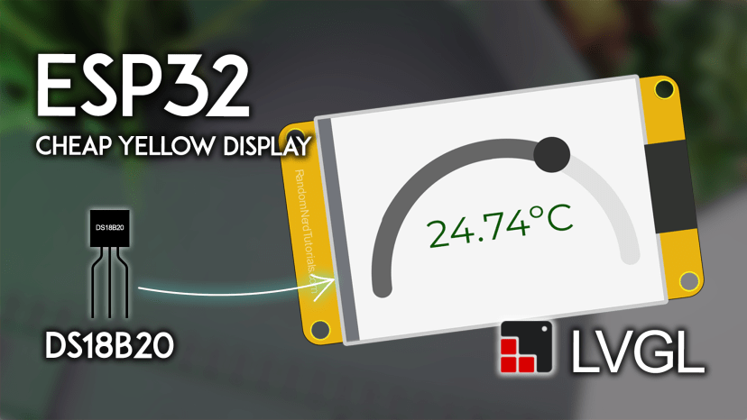 ESP32 CYD with LVGL Display Temperature with DS18B20 Sensor Text and Arc
